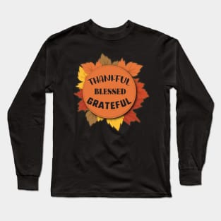 Thankful blessed grateful Long Sleeve T-Shirt